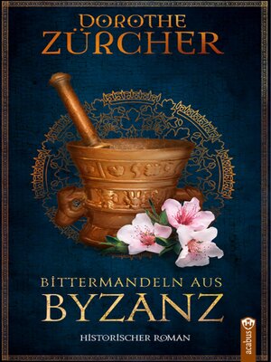 cover image of Bittermandeln aus Byzanz